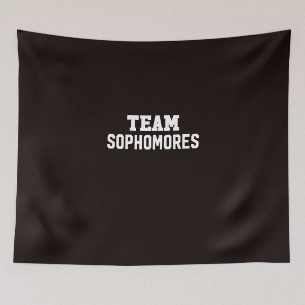 Item preview, Team Sophomores designed and sold by AlwaysAwesome.