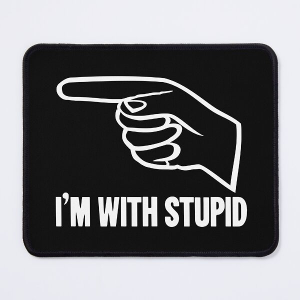 Item preview, I'm With Stupid designed and sold by Good-Looking Corpse.