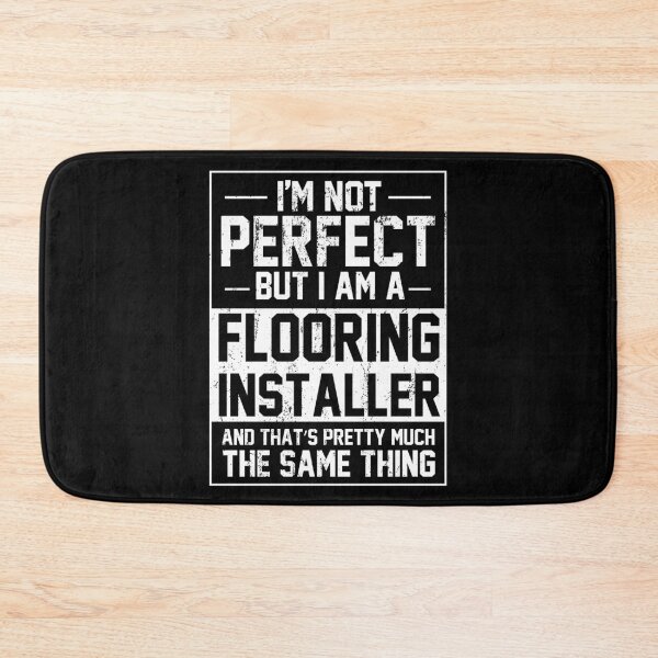 Item preview, Floor Installer - I'm Not Perfect Gift for Flooring Contractor designed and sold by TH3--DESIGNER.