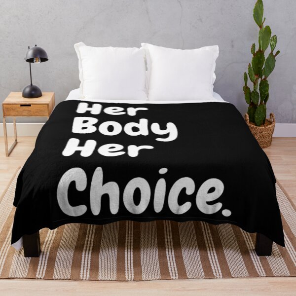 Item preview, Pro Choice Her Body Her Choice designed and sold by NxtLvlDsgns.