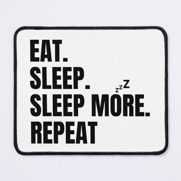 Item preview, Eat, sleep, sleep more, repeat designed and sold by Tee-Star.