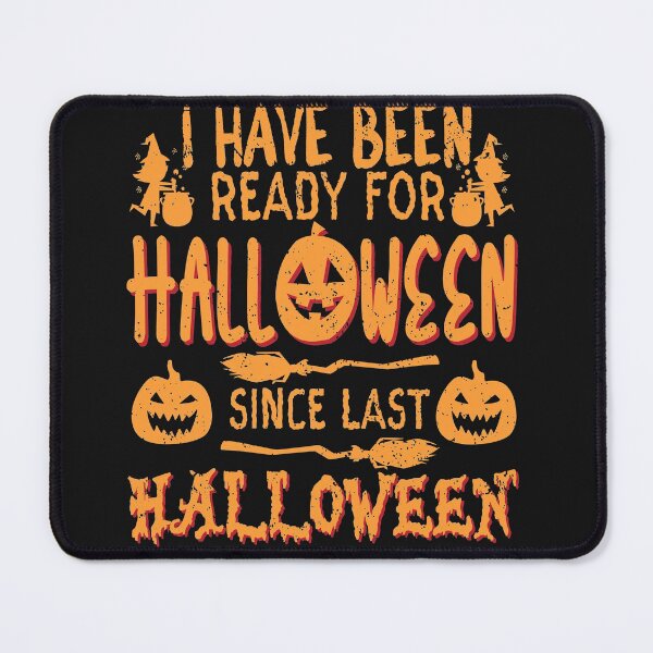 Item preview, Funny Halloween Quote - i have been ready for halloween designed and sold by laiwole.