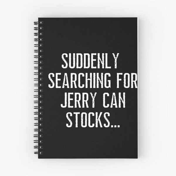 Item preview, Suddenly Searching For Jerry Can Stocks. Text only design. White text. Capitals designed and sold by JellyBeenzz.