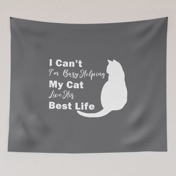 Item preview, I Can't I'm Helping My Cat Live His Best Life designed and sold by KristyBDesigns.
