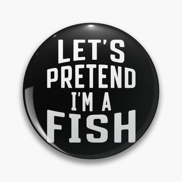 Artikelvorschau, Lasst uns so tun, als wäre ich ein Fisch entworfen und verkauft von reedbull.