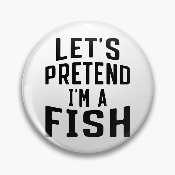 Artikelvorschau,  Lasst uns so tun, als wäre ich ein Fisch! entworfen und verkauft von reedbull.