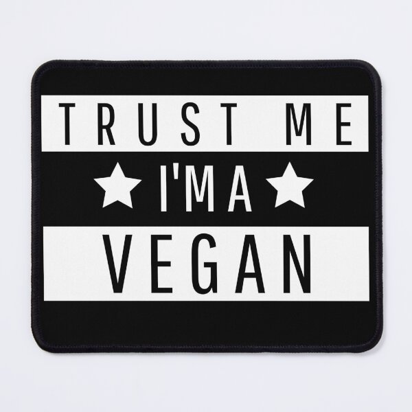 Item preview, Trust Me I'm a Vegan! designed and sold by nanogarbanzo.