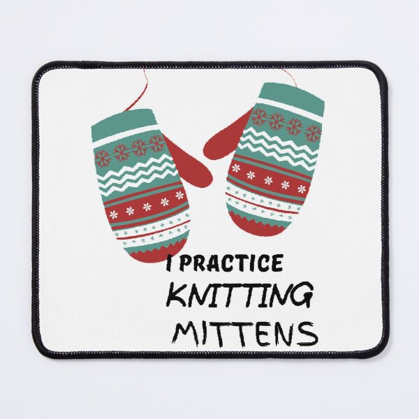 Item preview, I practice knitting mittens designed and sold by T-ShirtIn85.