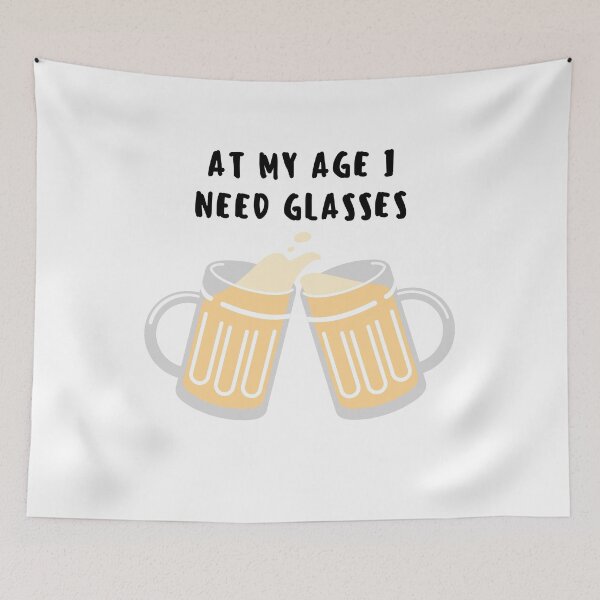 Item preview, At my age I need glasses - pints designed and sold by Good-tees.