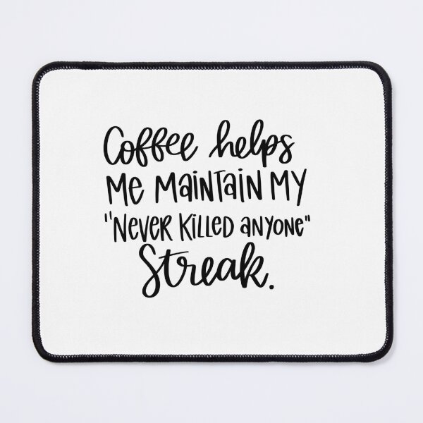 Item preview, Coffee Helps Me Maintain My Streak designed and sold by AshleysBazaar.