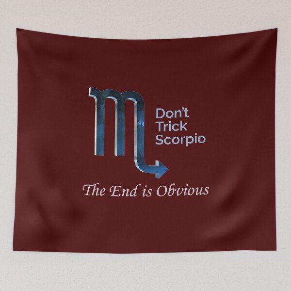 Item preview, Don't Trick Scorpio. The End is Obvious. designed and sold by VoloshenDesigns.