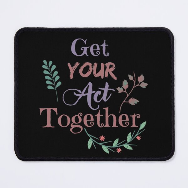 Item preview, Get Your Act Together Motivational Quote designed and sold by Simi2020.