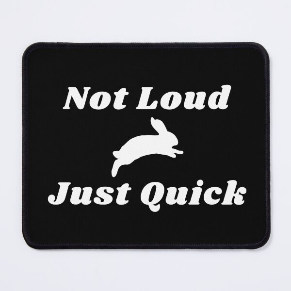 Item preview, Not Loud Just Quick - Bunny designed and sold by molamode.