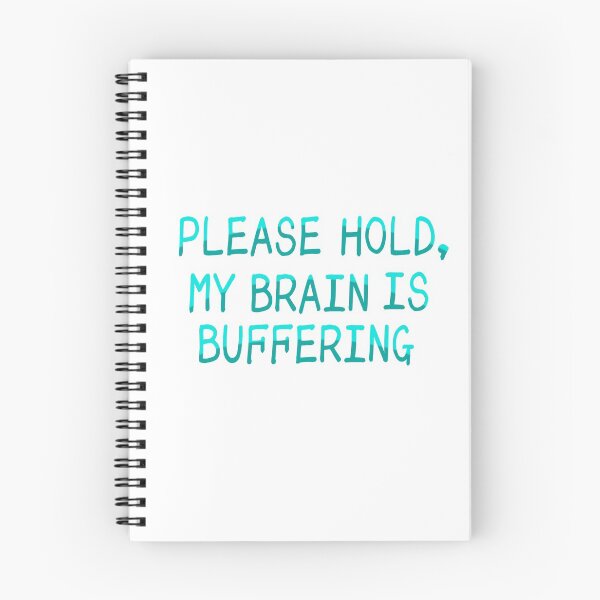 Item preview, Please hold, my brain is buffering designed and sold by Chainsnroses.