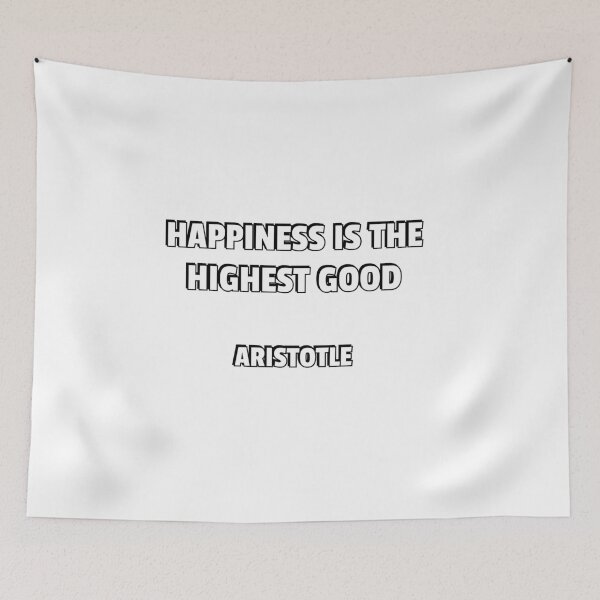 Item preview, Happiness is the highest good - Aristotle  quotes designed and sold by Inspirationmotivation.