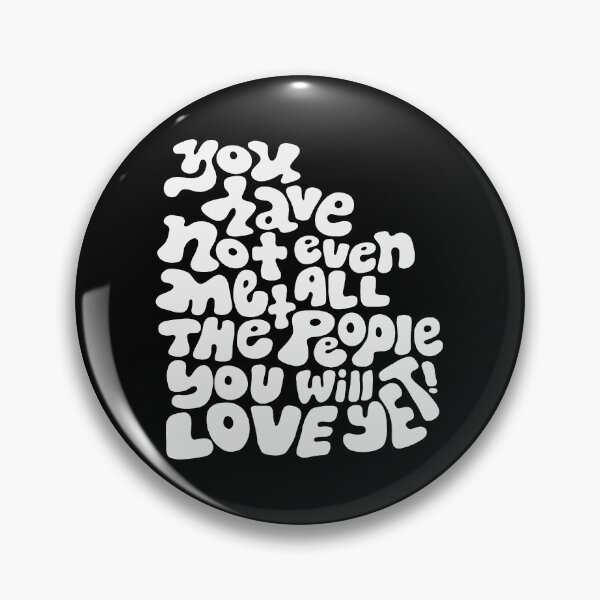 Item preview, you have not even met all the people you will love yet designed and sold by Nina Jal.
