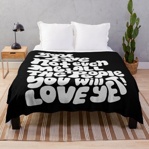 Item preview, you have not even met all the people you will love yet designed and sold by Nina Jal.