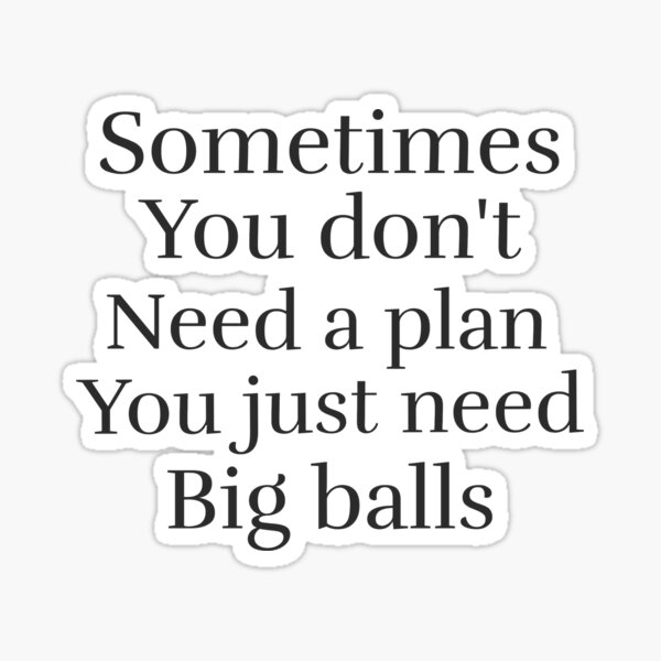 Item preview, Sometimes you don't need a plan, you just need big balls - Tom Boonen designed and sold by Whatalifestyle.