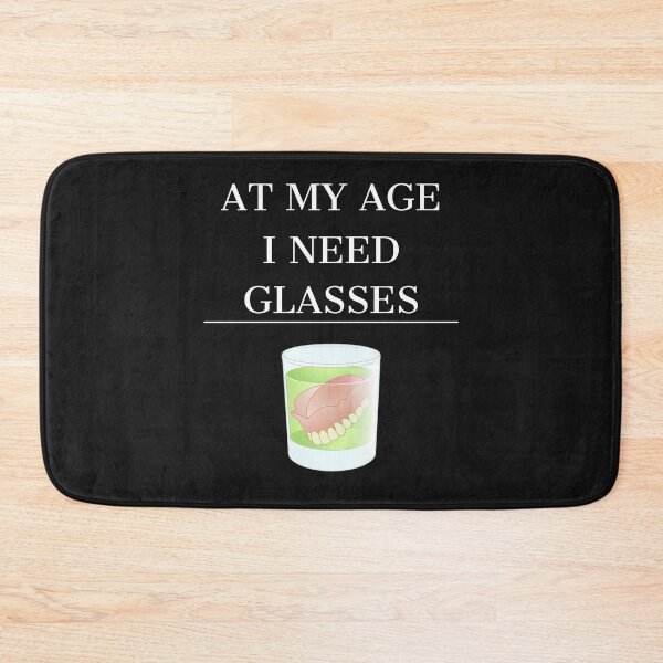 Item preview, Copy of At My Age I Need Glasses Denture Glass designed and sold by Funny-Tees4U.