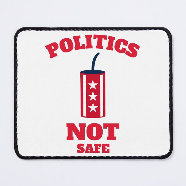 Item preview, Politics not safe.  designed and sold by DesignedBySnip.