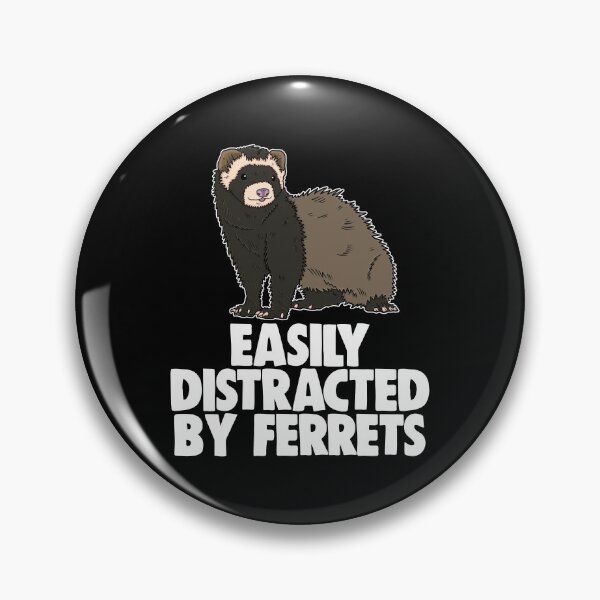 Item preview, Easily Distracted By Ferrets designed and sold by Bendthetrend.