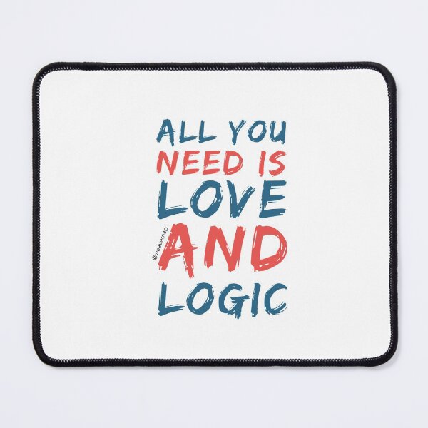 Item preview, All You Need is Love and Logic designed and sold by weavernap.