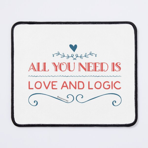 Item preview, All You Need is Love and Logic designed and sold by weavernap.
