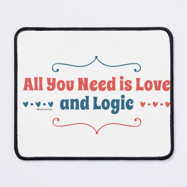 Item preview, All You Need is Love and Logic designed and sold by weavernap.