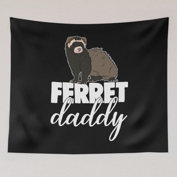 Item preview, Ferrets Daddy designed and sold by Bendthetrend.