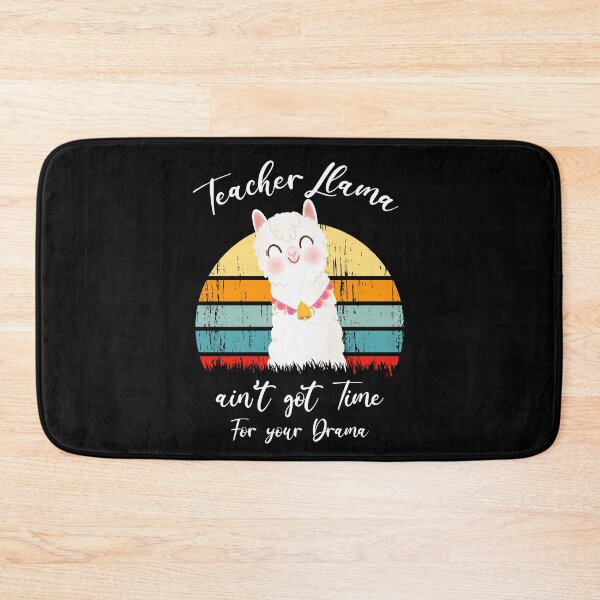 Item preview, Teacher Llama Ain't Got Time For Your Drama - Llama Teacher Gift designed and sold by Creative Angel.