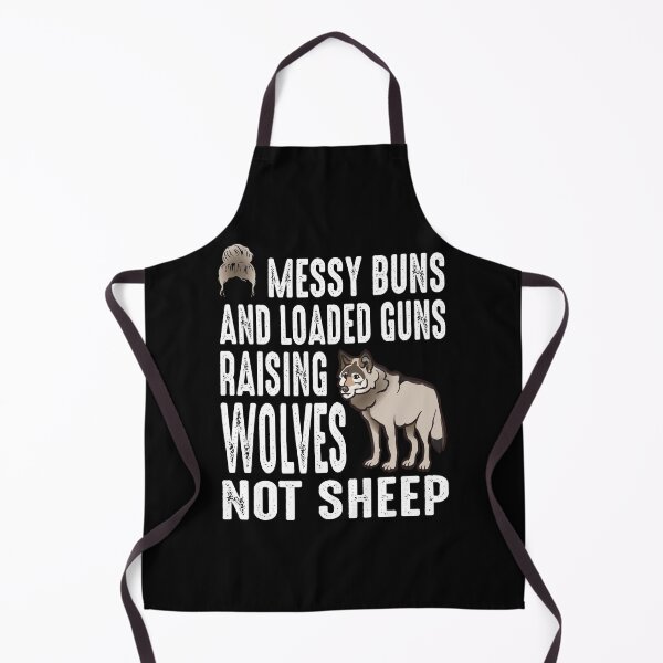 Item preview, Messy Buns And Loaded Guns Raising Wolves Not Sheep designed and sold by AmethystMurad.