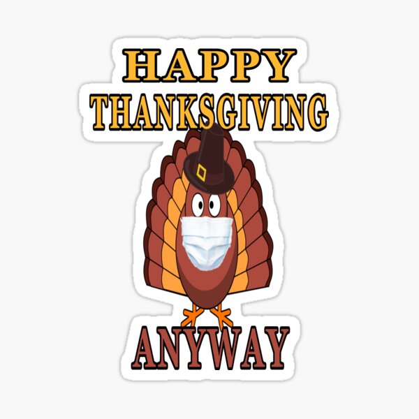Item preview, Happy Thanksgiving Anyway Turkey With Mask designed and sold by KeysTreasures.
