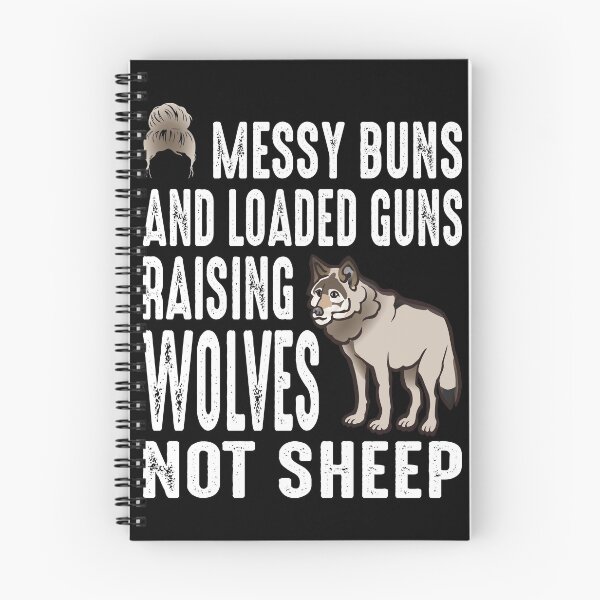 Item preview, Messy Buns And Loaded Guns Raising Wolves Not Sheep designed and sold by AmethystMurad.