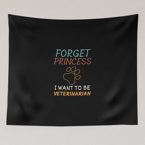 Item preview, Forget Princess I Want To Be Veterinarian designed and sold by cubic-shop.