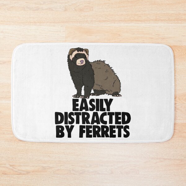 Item preview, Easily Distracted By Ferrets designed and sold by Bendthetrend.