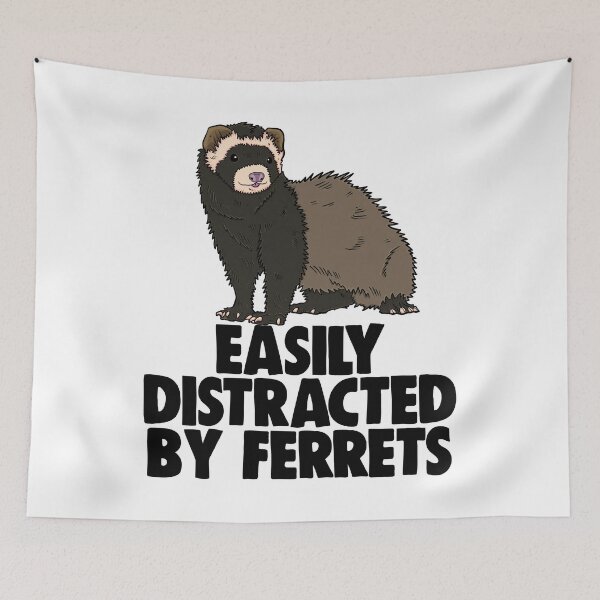 Item preview, Easily Distracted By Ferrets designed and sold by Bendthetrend.