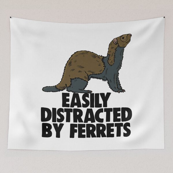 Item preview, Easily Distracted By Ferrets designed and sold by Bendthetrend.
