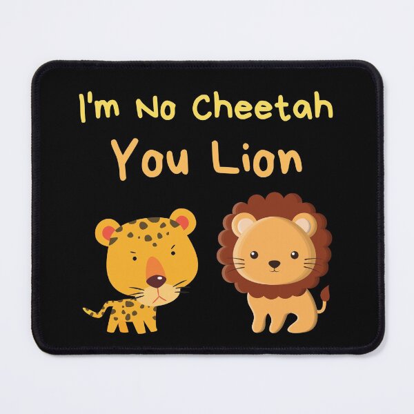 Item preview, I'm No Cheetah You Lion designed and sold by Caregiverology.
