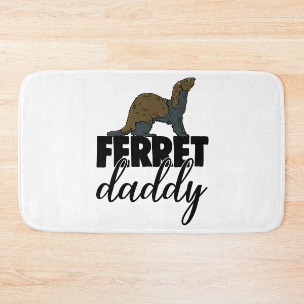 Item preview, Ferrets Daddy designed and sold by Bendthetrend.