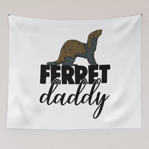 Item preview, Ferrets Daddy designed and sold by Bendthetrend.