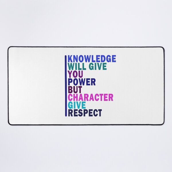 Item preview, Knowledge will give you power, But Character give Respect, Positive Thinking designed and sold by Kenvis-edu.