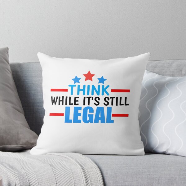 Item preview, Think While It's Still Legal designed and sold by LifeDesignStore.