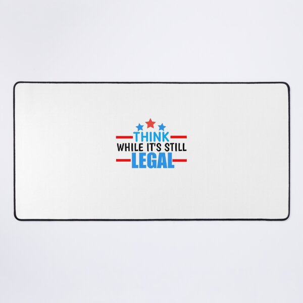 Item preview, Think While It's Still Legal designed and sold by LifeDesignStore.