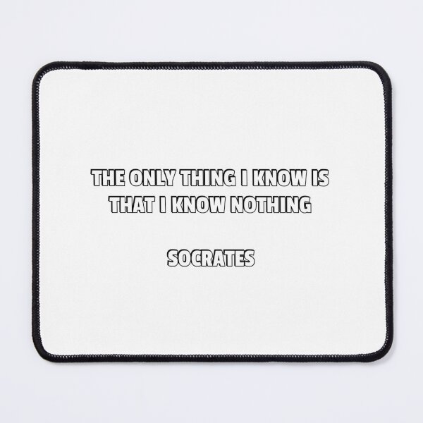 Item preview, The only thing I know is that I know nothing - Socrates quotes designed and sold by Inspirationmotivation.