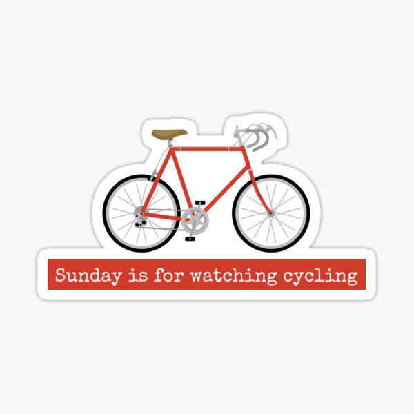 Item preview, Sunday is for watching cycling designed and sold by Whatalifestyle.