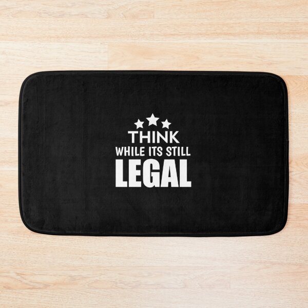 Item preview, Think While It's Still Legal designed and sold by LifeDesignStore.
