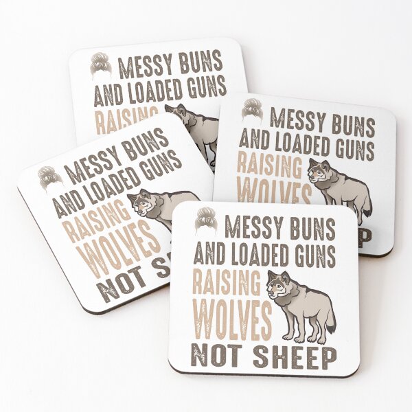 Item preview, Messy Buns And Loaded Guns Raising Wolves Not Sheep designed and sold by AmethystMurad.
