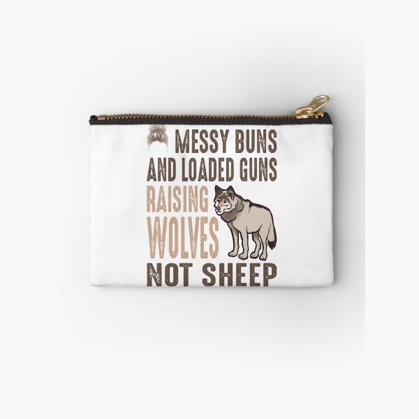Item preview, Messy Buns And Loaded Guns Raising Wolves Not Sheep designed and sold by AmethystMurad.