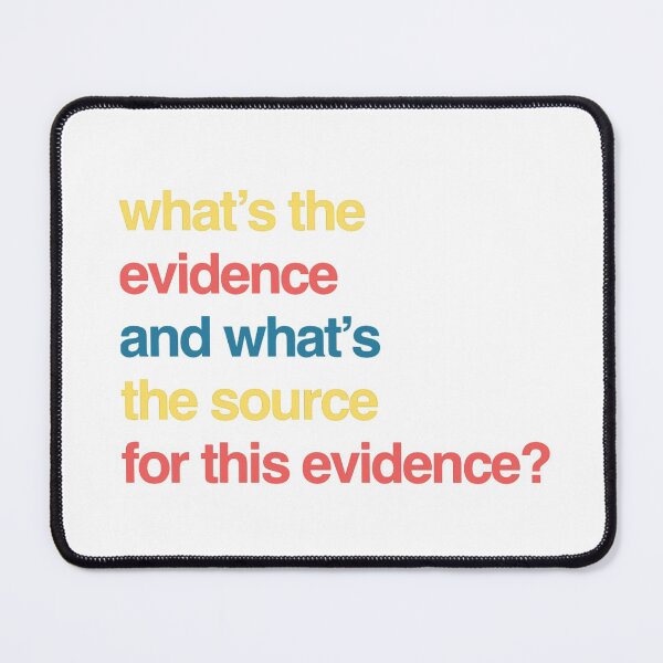 Item preview, What’s the evidence and what’s the source for this evidence? designed and sold by weavernap.