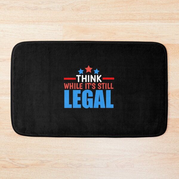 Item preview,  Think While It's Still Legal designed and sold by LifeDesignStore.